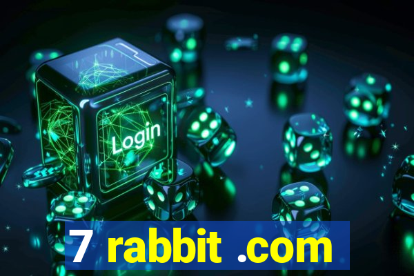 7 rabbit .com